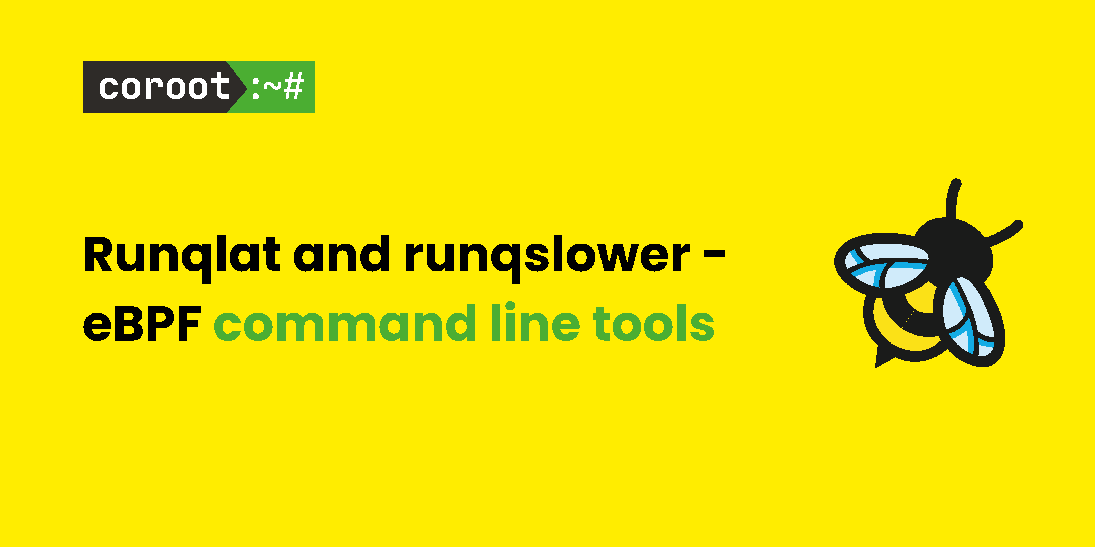 runqlat and runqslower – eBPF command line tools