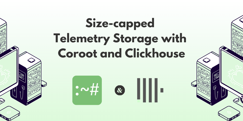 Size-capped telemetry storage with ClickHouse and Coroot